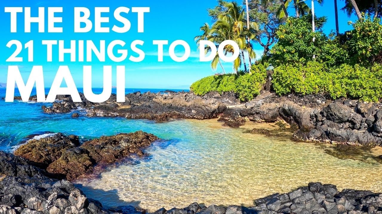 21 Things to Do Around Maui, Hawaii